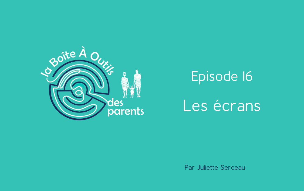 Episode 16 – les écrans