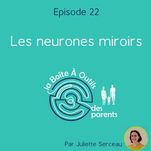 Episode 22 – Les neurones miroirs
