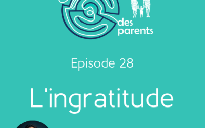 Episode 28 – L&rsquo;ingratitude
