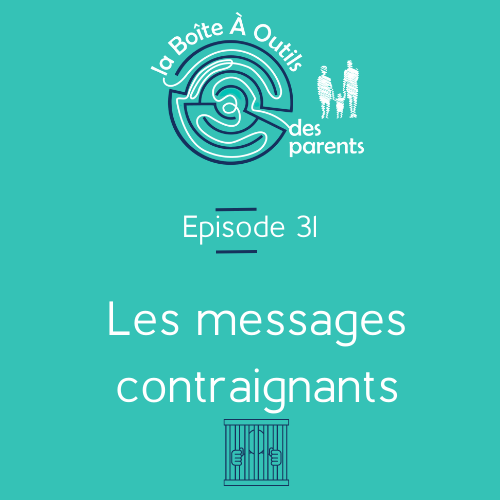 Episode 31 – Les messages contraignants